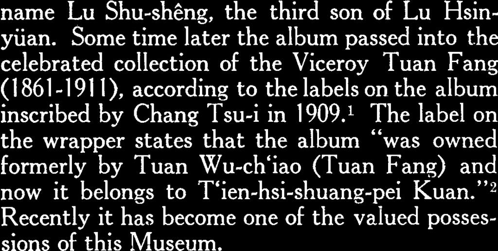 The label on the wrapper states that the album was owned formerly by Tuan Wu-ch iao (Tuan Fang) and now it belongs to T ien-hsi-shuang-pei Kuan.