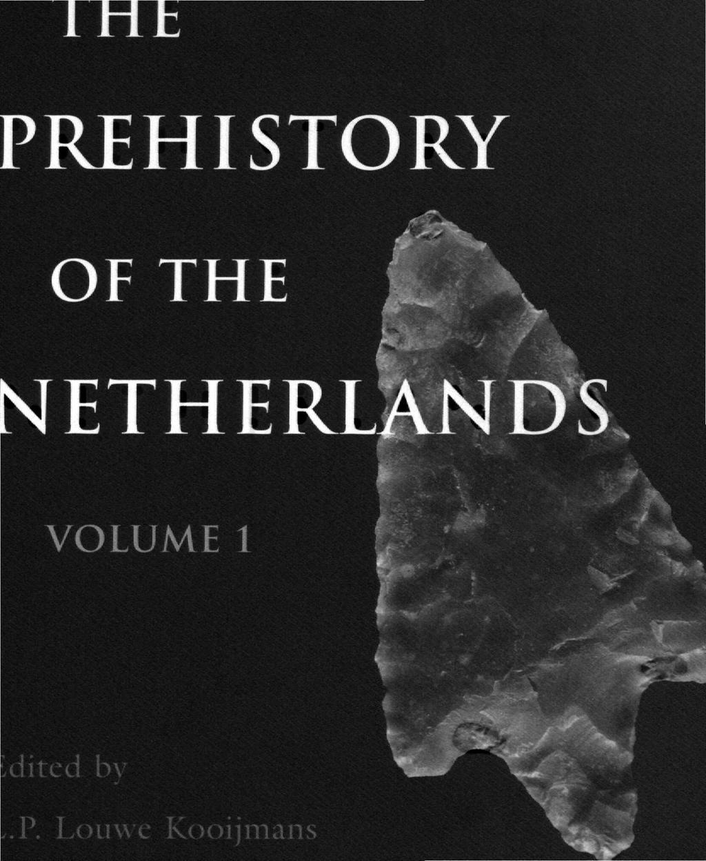 Tfft PREHISTORY OF THE NETHERL
