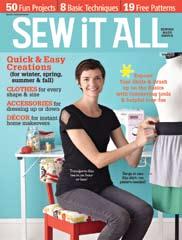 SEW IT ALL o v e r v i e w SEW IT ALL is designed to reach a growing market of beginner sewing enthusiasts and appeals to all age groups.