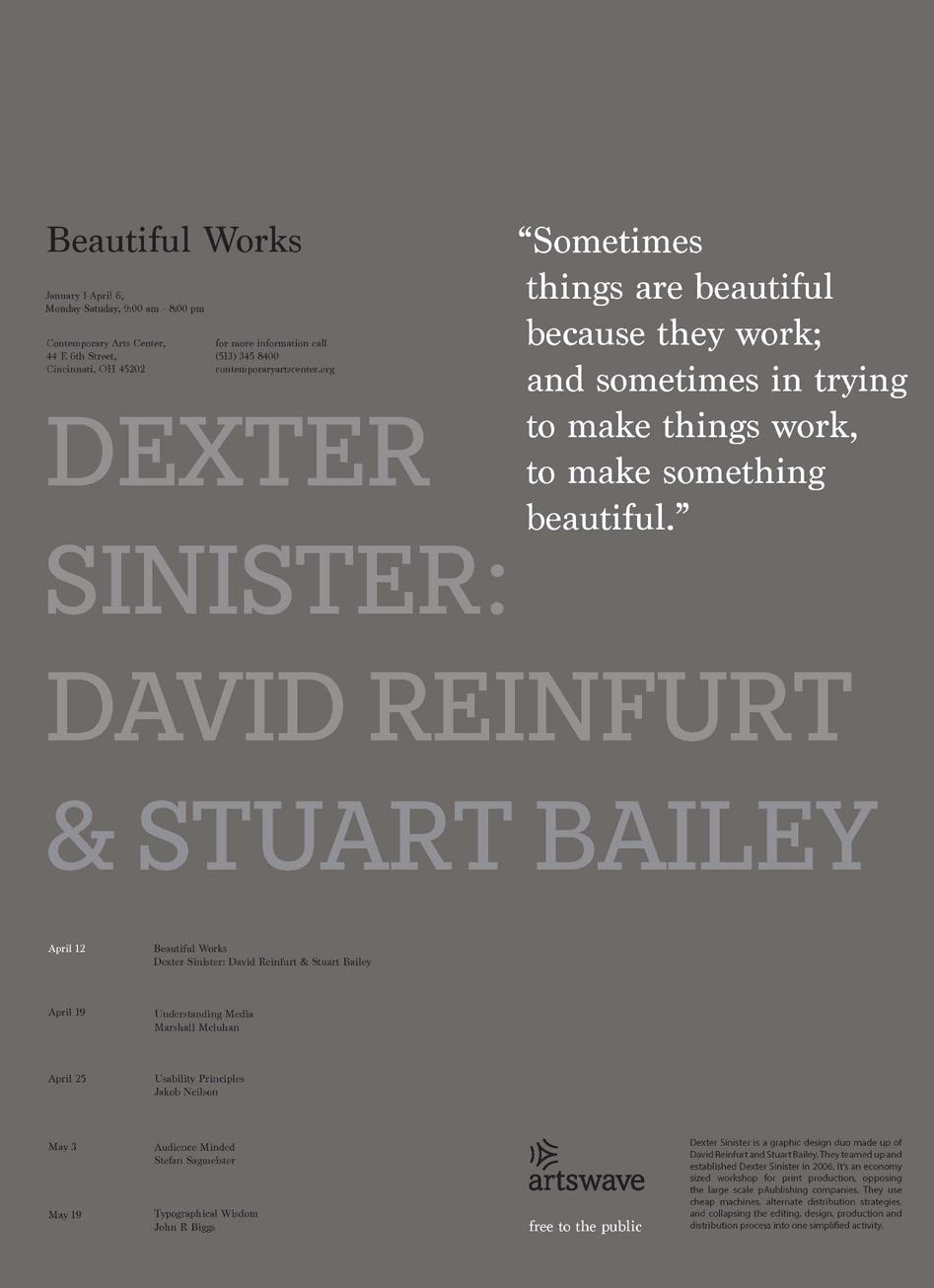 Inspiration was based on Dexter Sinister and their Beautiful Works quote Sometimes things are beautiful because they work and sometimes in trying to male things work, to make things work, to make
