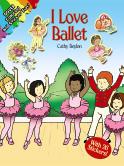 0-486-41840-5 Four Little Ballerinas Sticker Paper Dolls. $5.95 0-486-29045-X Ballerina Fairies. $4.95 0-486-44468-6 Ballet Princesses.