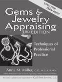 Updated & Expanded Over 10,000 Copies in Print GEMS & JEWELRY APPRAISING, 3RD EDITION Techniques of Professional Practice by Anna M. Miller, G.G., RMV Revised, Updated & Expanded by Gail Brett Levine, G.
