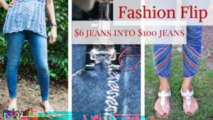 Fashion Flip: Turn $6 Jeans into $100 Jeans Like most women, I love to shop. I also love keeping up on the latest fashion trends.