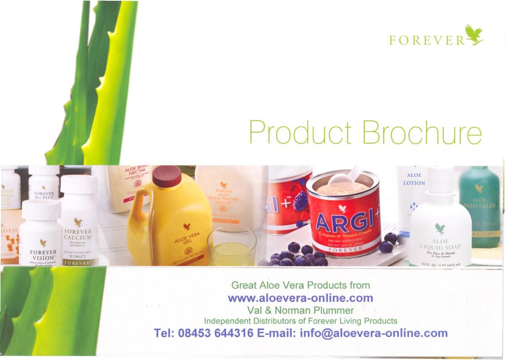 FOREVER~ Product Brochure IORI \ I R ( ~Iell I r"~f.u 6 11.,,41 t ".,.~ 1&flOlllPt1l41311l1l~ Great Aloe Vera Products from www.
