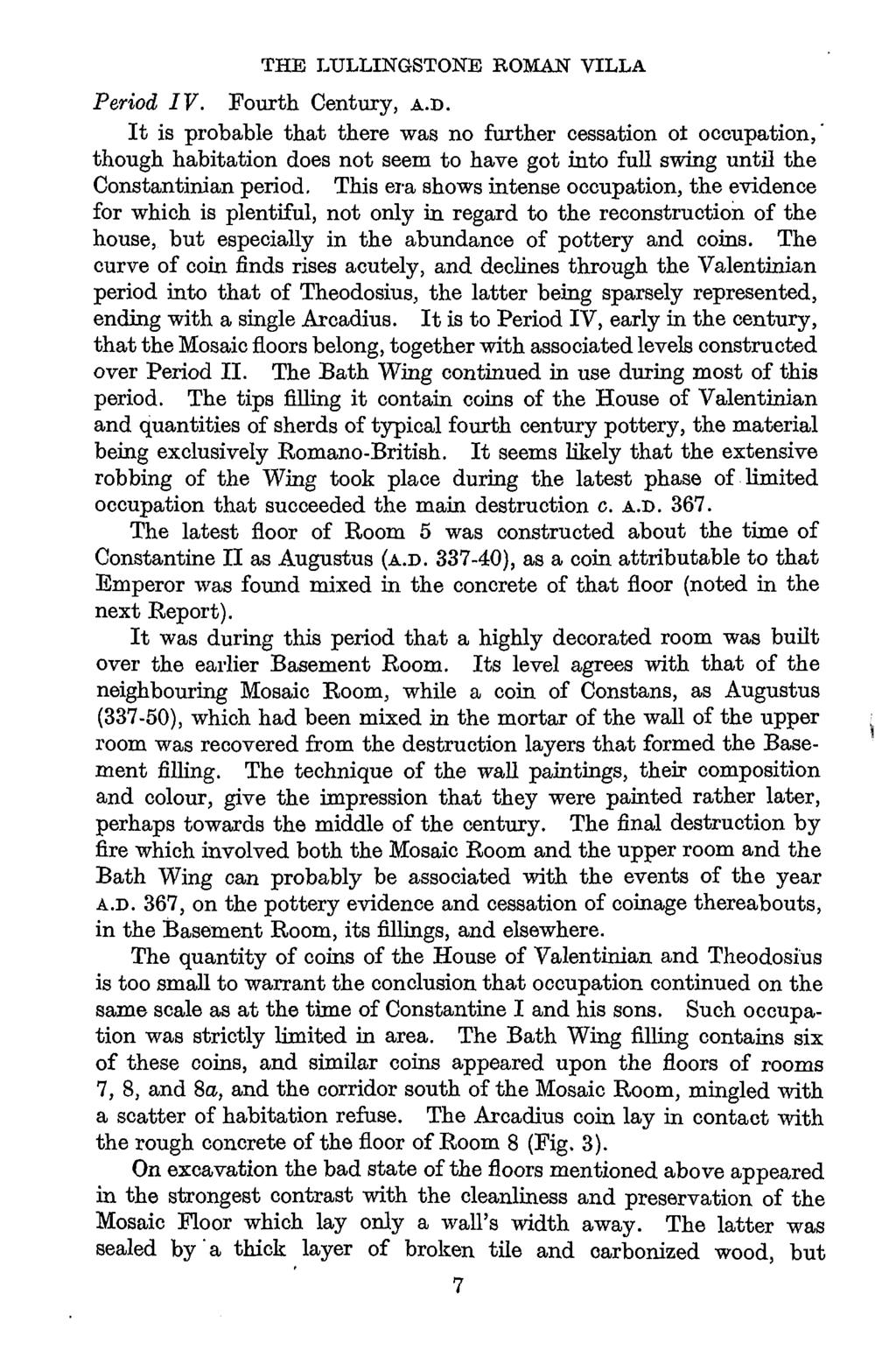 THE LTJLLINGSTONB ROMAN VILLA Period IV. Fourth Century, A.D.