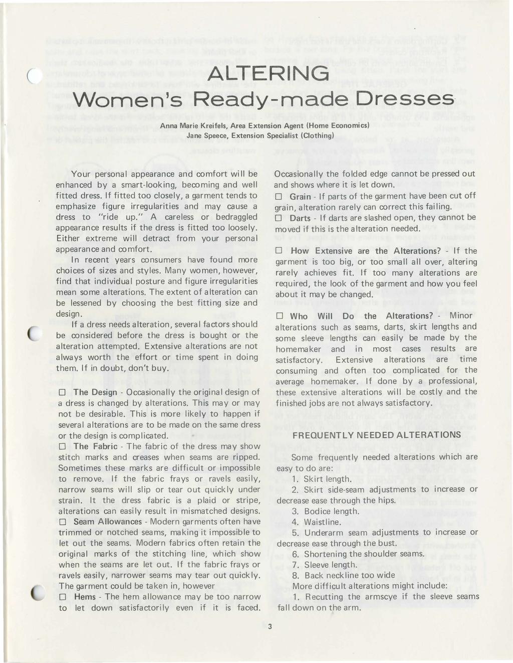 ALTERNG Women's Ready-made Dresses- Anna Marie Kreifels, Area Extension Agent (Home Economics) Jane Speece, Extension Specialist (Clothing) Your persona appearance and comfort wi be enhanced by a