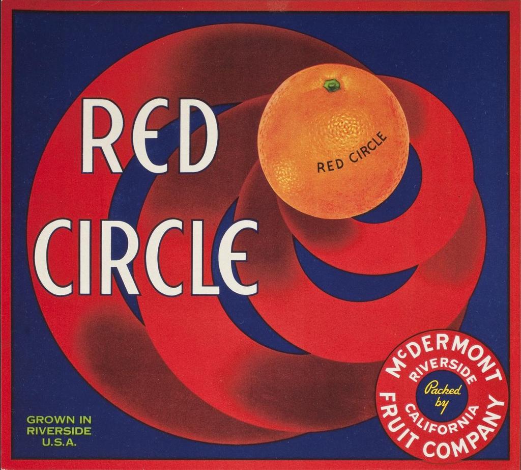 . Dario De Julio (1916 2010, active Los Angeles) Red Circle orange crate label for McDermont Fruit Company, Riverside, c. 1938 Offset lithography, LACMA, Decorative Arts and Design Council Fund, M.