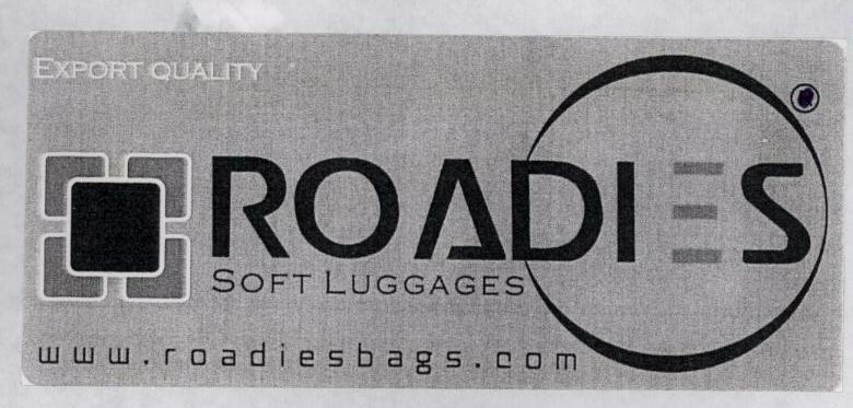 1797512 20/03/2009 ABDUL GAFOOR trading as ROADIES SOFT LUGGAGES G-SECTOR, L-1 LINE, ROOM NO Â 11, CHEETA CAMP, TROMBAY, MUMBAI 400 088 MANUFACTURER AND