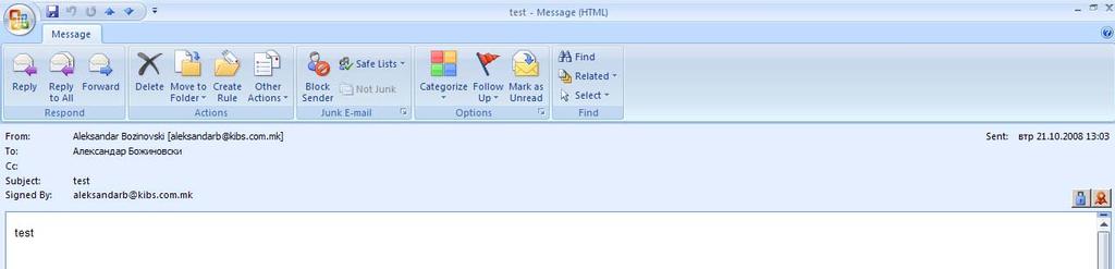 Шифрирање на пораки со Outlook 2007 Електронските пораки релативно лесно може да се пресретнат или прочитаат од лица за кои не се наменети.