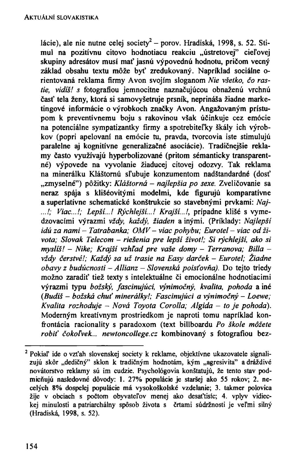 AKTUÁLNÍ SLOVAKISTIKA lácie), ale nie nutne celej society 2 - pórov. Hradiská, 1998, s. 52.