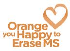 *************** MEDIA ALERT *************** ORANGE YOU HAPPY TO ERASE MS MONTH OF MAY MS AWARNESS CAMPAIGN Los Angeles, CA April 1, 2010 Each year, Multiple Sclerosis (MS) Survivor and advocate Nancy