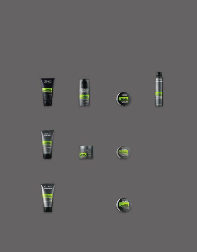REDKEN FOR MEN STYLING COLLECTION * SLEEK NEW LOOK... SERIOUS CONTROL FOR EVERY STYLE Now it s easier than ever for you and your male clients to fi nd the perfect styling products!