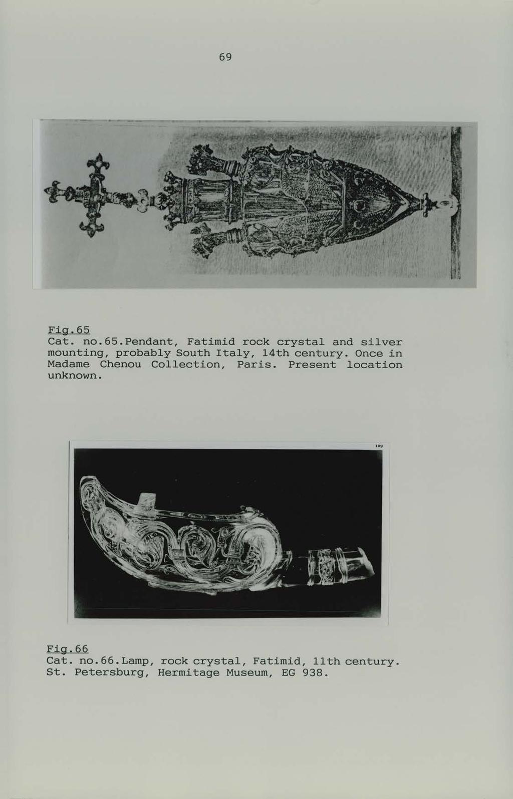 69 Fig.65 Cat. no.65.pendant, Fatimid rock crystal and silver mounting, probably South Italy, 14th century.