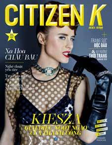 Robb Report (Singapore, Vietnam, Thailand and Malaysia), Barcode (Singapore and Ho Chi Minh City) as well as Citizen K Vietnam.