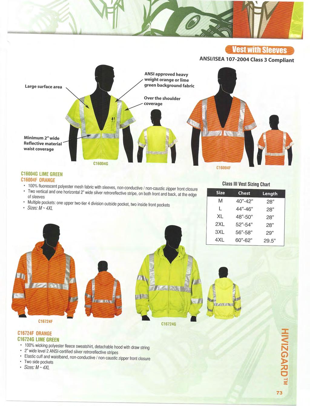't 1 11,'l U tf i taa 1 t» ANSI/ISEA 17-24 Class 3 Compliant Large surface area Minimum 2"wide Reflective material waist coverage C164G LIME GREEN C164F ORANGE 1% fluorescent polyester mesh fabric