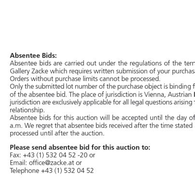 IMPORTANT INFORMATION (According to the general terms and conditions of business Gallery Zacke Vienna) ABSENTEE BIDDING FORM FOR THE AUCTION ASIAN ART AK0518 ON DATE Saturday, May 12 TH, 2018 at 2 pm