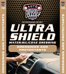 ULTRA SHIELD WATER/SILICONE DRESSING 163 Ultra Shield uses a mixture of polymers which restores seals and protects vinyl, leather and wood, restoring