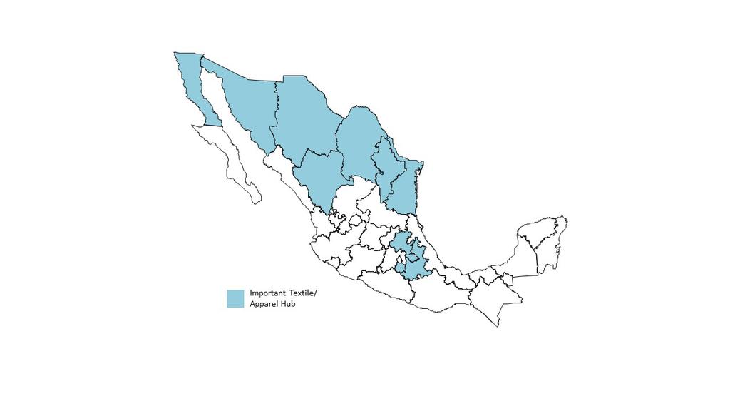 Promoting the Participation of Small and Medium Enterprises in the Global Textile and Apparel Value Chains Annex Annex 1: Map of Mexico with Important Industry Hubs Source: Authors creation based on