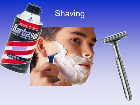 You may need to shave off the hair on your face. Many of these students will use an electric razor to shave while others will use a regular razor with a blade.