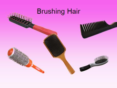 You should brush or comb your hair when your hair is wet, after you wash it, and every morning before you go to school.