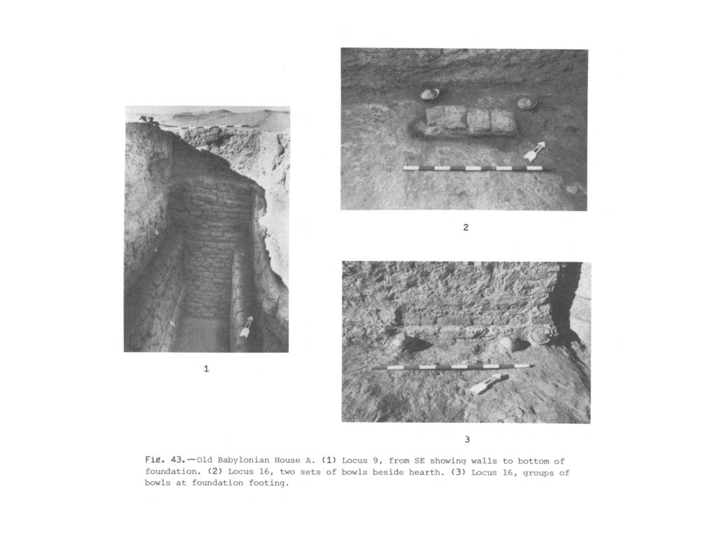 Fig. 43.-Old Babylonian House A. (1) Locus 9, from SE showing walls to bottom of foundation.