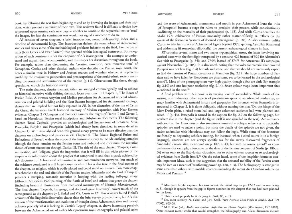 350 REV1EWS AWE 7 (2008) AWE 7 (2008) REV1EWS 351 book: by following the text from beginning to end or by browsing the images and their captions, which present a narrative of their own.