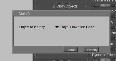 in the box in front of Cloth Self-Collision. Now Press OK to close the dialog box and create the simulation. 6. Under 2. Cloth Objects (in Poser 7 this is 2. Cloth ) click the Clothify button.