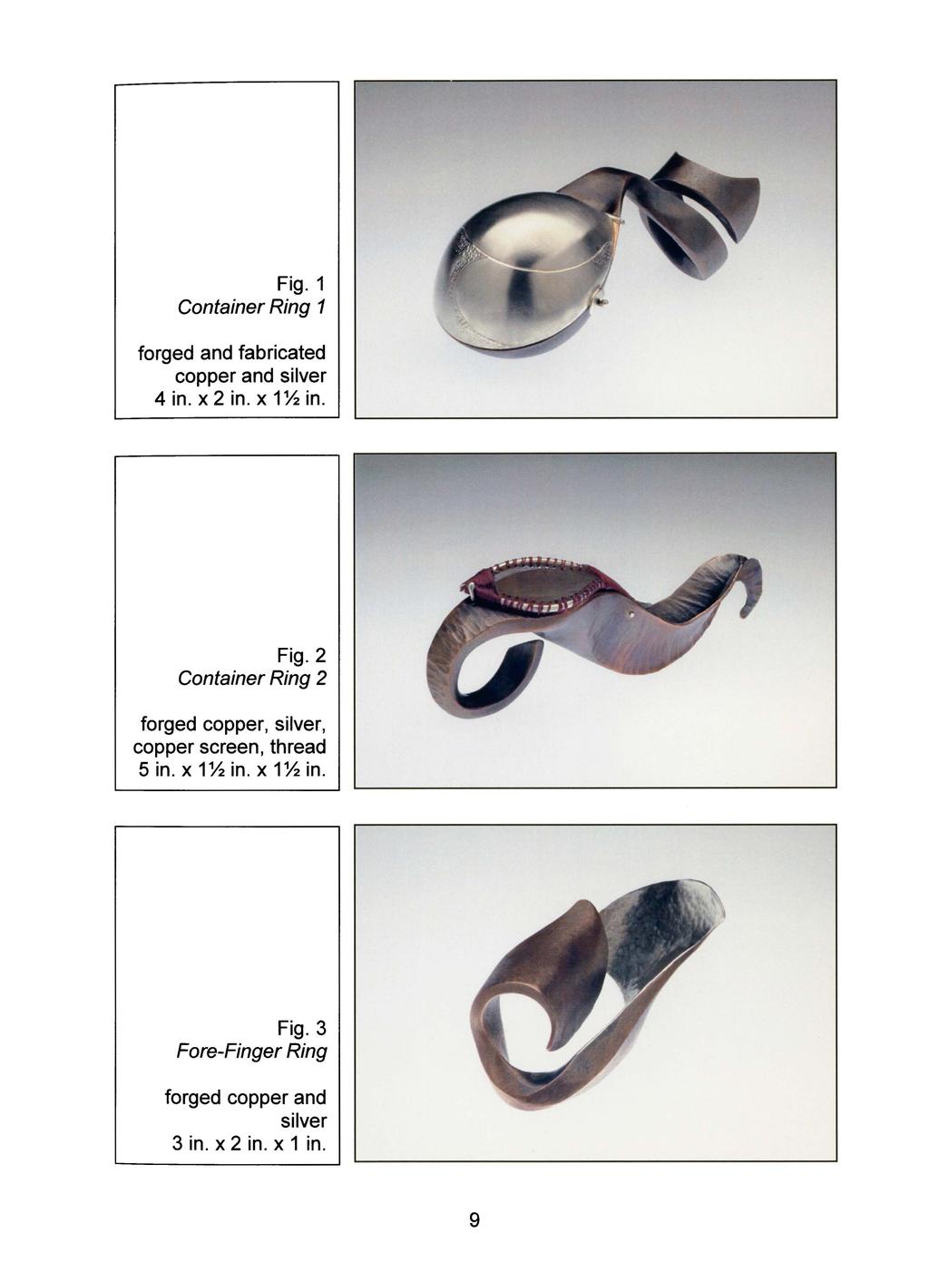 Fig. 1 Container Ring 1 forged and fabricated copper and silver 4 in. x 2 in. x 1 Y2 in. Fig.