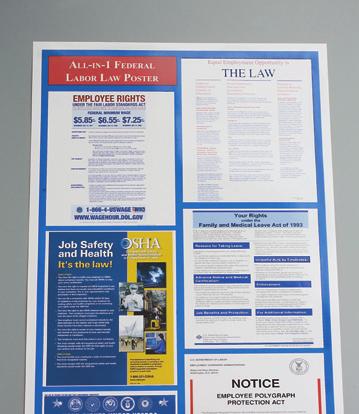 95 LABOR LAW POSTER Federal law mandates that the Labor Law Poster must be displayed in the workplace in view of all employees.