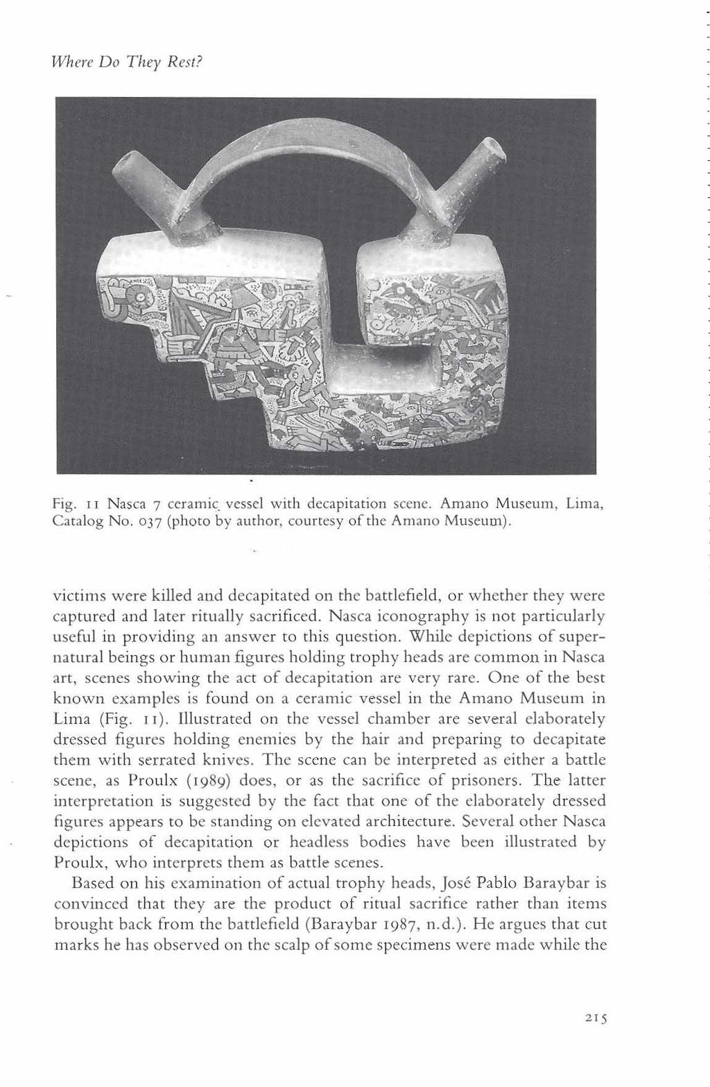 Where Do They Rest? I Fig. 11 Nasca 7 ceramic. vessel with decapitation scene. Amano Museum, Lima, Catalog No. 037 (photo by author, courtesy of the Amano Museum).