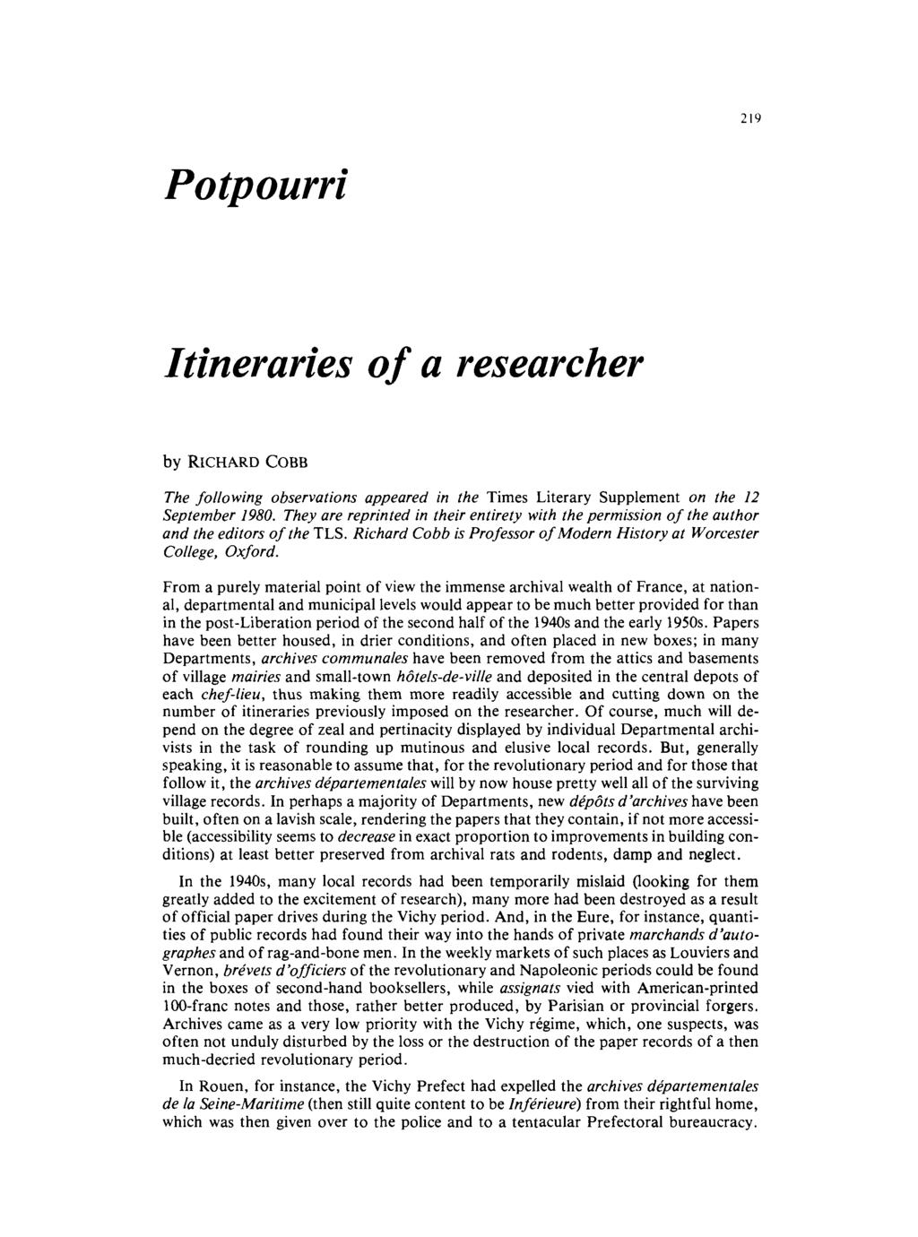 Potpourri Itineraries of a researcher The following observations appeared in the Times Literary Supplement on the 12 September 1980.