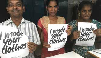 textiles, we are proud to be part of the Fashion Revolution campaign. The movement asks brands who makes your clothes?