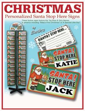 SANTA STOP HERE SIGN UPC Code: 0 44046 30917 8 Code: CSA Code: CSB Purchased under the normal Swibco policy Purchased under the Christmas Season period terms : $0.90 : $1.