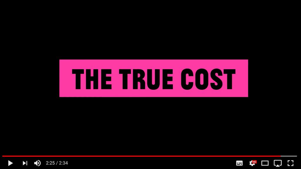 VIDEO: THE TRUE COST Check out this trailer for a film called The True Cost. It s about exactly that: the true cost of the clothes that we buy.