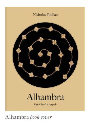 Complementary perspectives on the Alhambra collection Fifty years after the creation of the first Alhambra long necklace, Van Cleef & Arpels is teaming up with author and journalist Nicholas Foulkes,