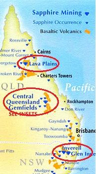 There are three known economic sapphire producing regions in Australia - One in Northern NSW around Inverelland Glen Innes and one in the Central Queensland Gemfields to the west of