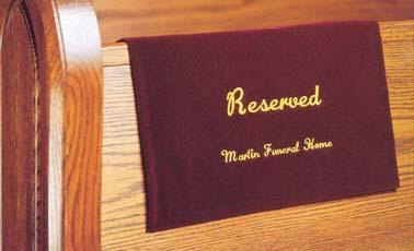 Seat Markers For use at funeral services to identify reserved seating for individuals.