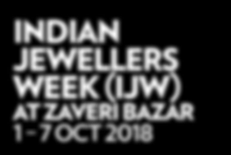INDIAN JEWELLERS WEEK (IJW) AT ZAVERI