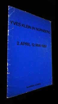 Yves Klein 1928-1962: A Retrospective Yves Klein Institute for the Arts at Rice University, Houston, 1982. First Edition. Small Quarto. Softcover with illustrated wraps.