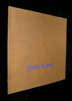 Yves Klein: 1928-1962 Yves Klein Imprimerie Desgrandchamps, Paris, 1969. First Edition. Square Octavo. Softcover with printed wraps. Text in French.