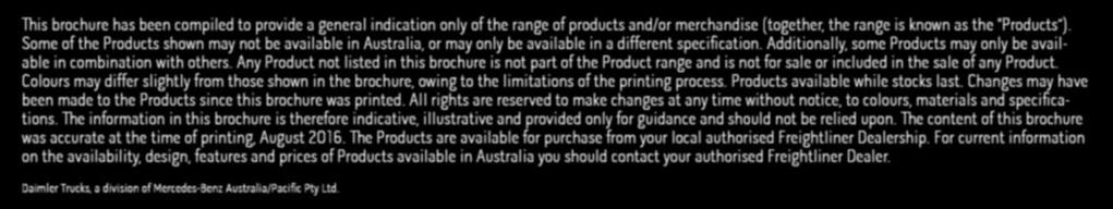 Any Product not listed in this brochure is not part of the Product range and is not for sale or included in the sale of any Product.