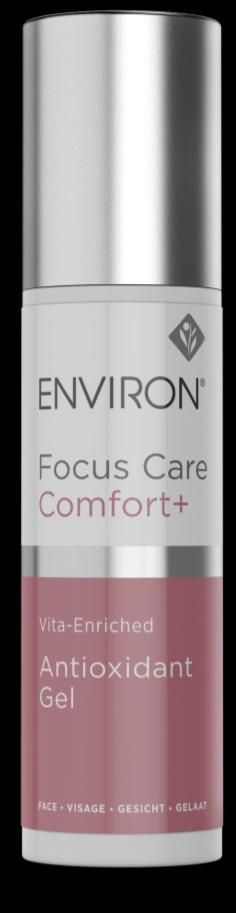 FOCUS CARE COMFORT+ TARGET AREAS AND PRODUCT PROFILES Vita-Enriched Antioxidant Gel Target: Assists
