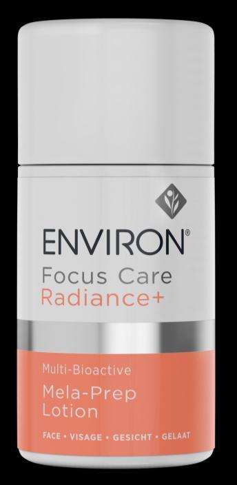 FOCUS CARE RADIANCE+ TARGET AREAS AND PRODUCT PROFILES Multi-Bioactive Mela-Prep Lotion UPGRADED