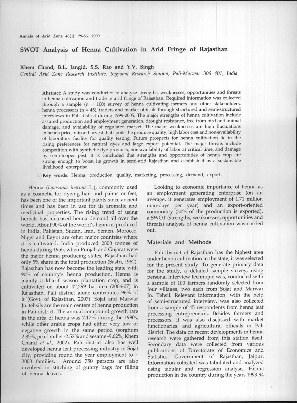 Annals of Arid Zone 48(1): 79-83, 2009 SWOT Analysir of Henna Cultivation in Arid Fringe of Rajas I an i -I ) Khem Chand, B.L. Jangid, 5.5. Rao and Y.V.