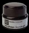 H A W L E Y I N T E R N A T I O N A L UV GEL SYSTEMS BLACK LABEL ONE PHASE UV GEL Our unique and innovative clear One Phase Gel System can be used