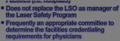 Health Care Facilities (i.e. hospitals) Does not replace the LSO as