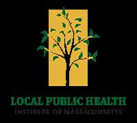 Local Public Health Institute of Massachusetts www.masslocalinstitute.