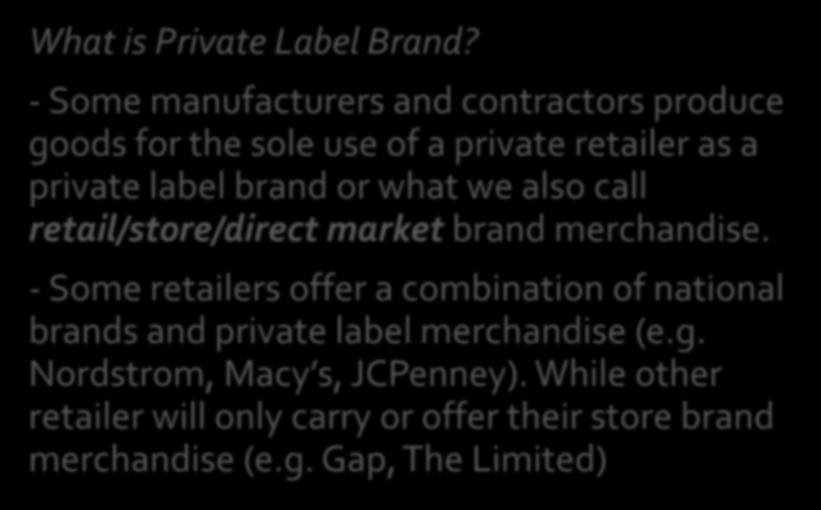 ELEMENTS & PRINCIPLES of DESIGN The RTW Industry What is Private Label Brand?