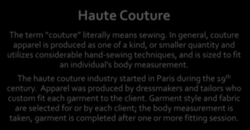 Haute Couture The term couture literally means sewing.