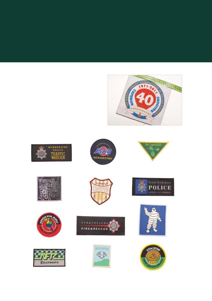 Badges & Epaulettes Badges Available in virtually any shape and with a minimum quantity of just 20 pieces, James Morton provides a solution for any situation requiring a woven badge.